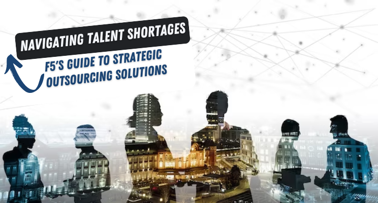 With F5, talent scarcity becomes not just a hurdle; it becomes an opportunity for strategic growth and resilience.